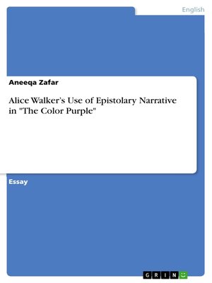 cover image of Alice Walker's Use of Epistolary Narrative in "The Color Purple"